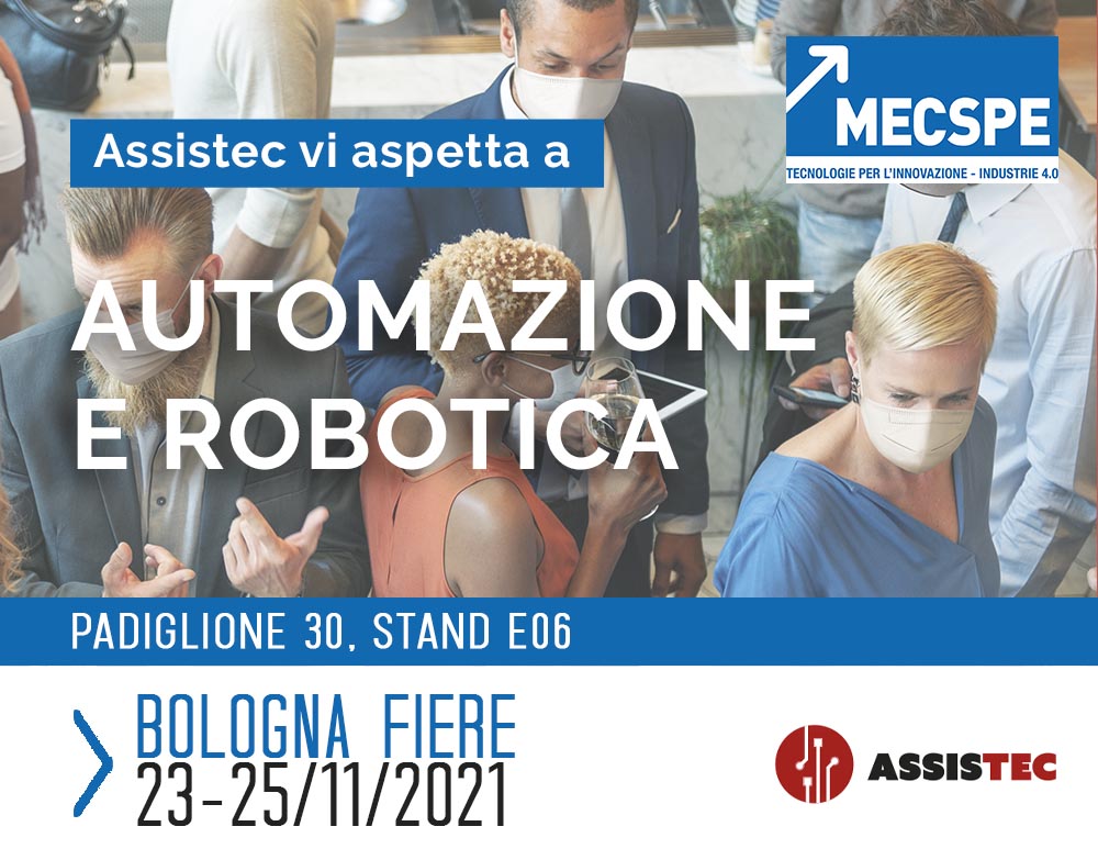 Assistec is taking part in MECSPE 2021, the reference fair for the manufacturing industry