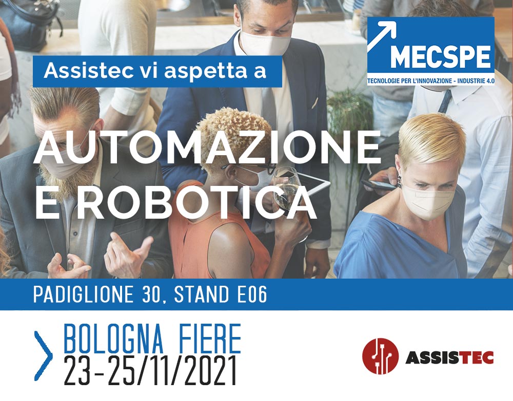 Assistec partecipa al MECSPE 2021, la fiera di riferimento per l’industria manifatturiera