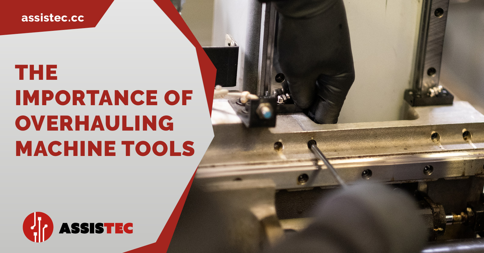 The importance of CNC machine tool overhaul