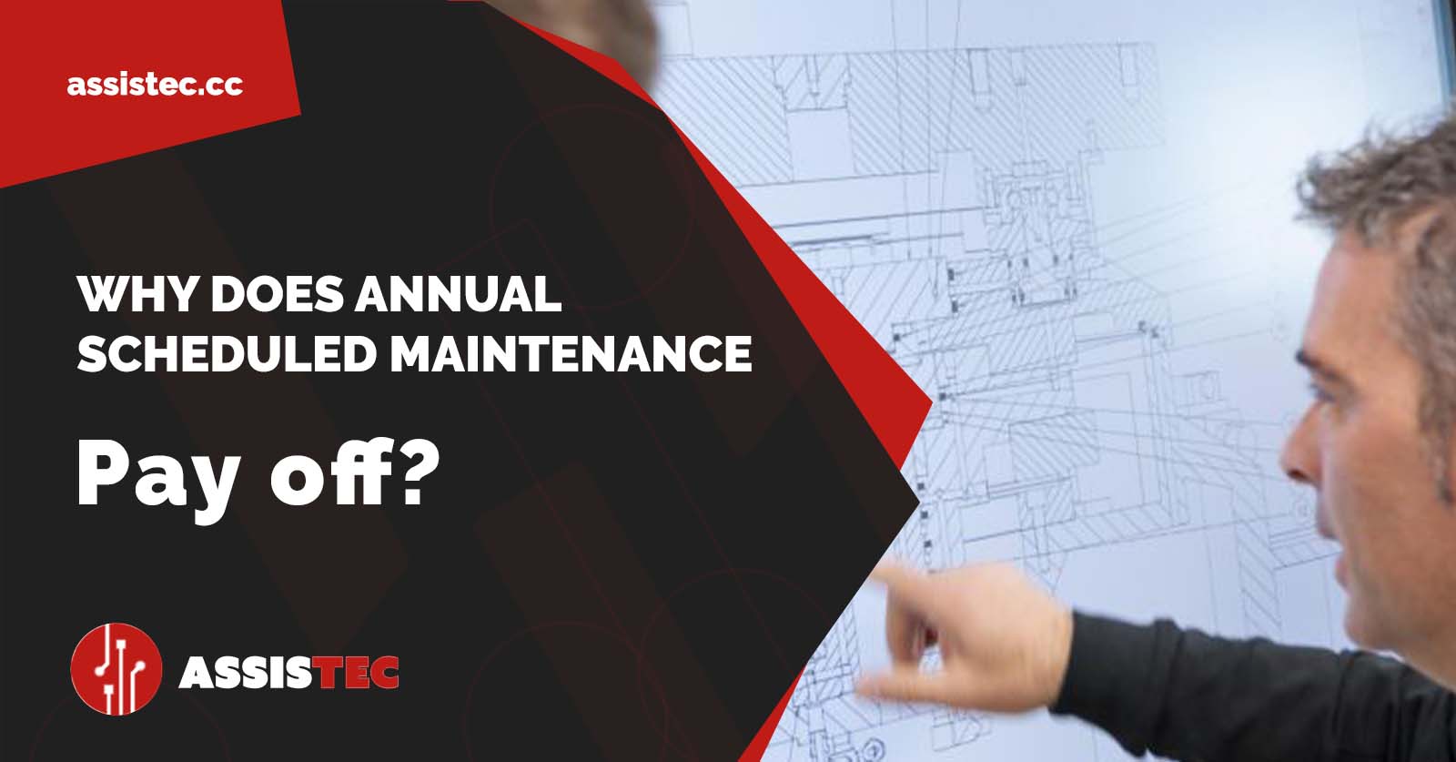 Why does annual scheduled maintenance pay off?